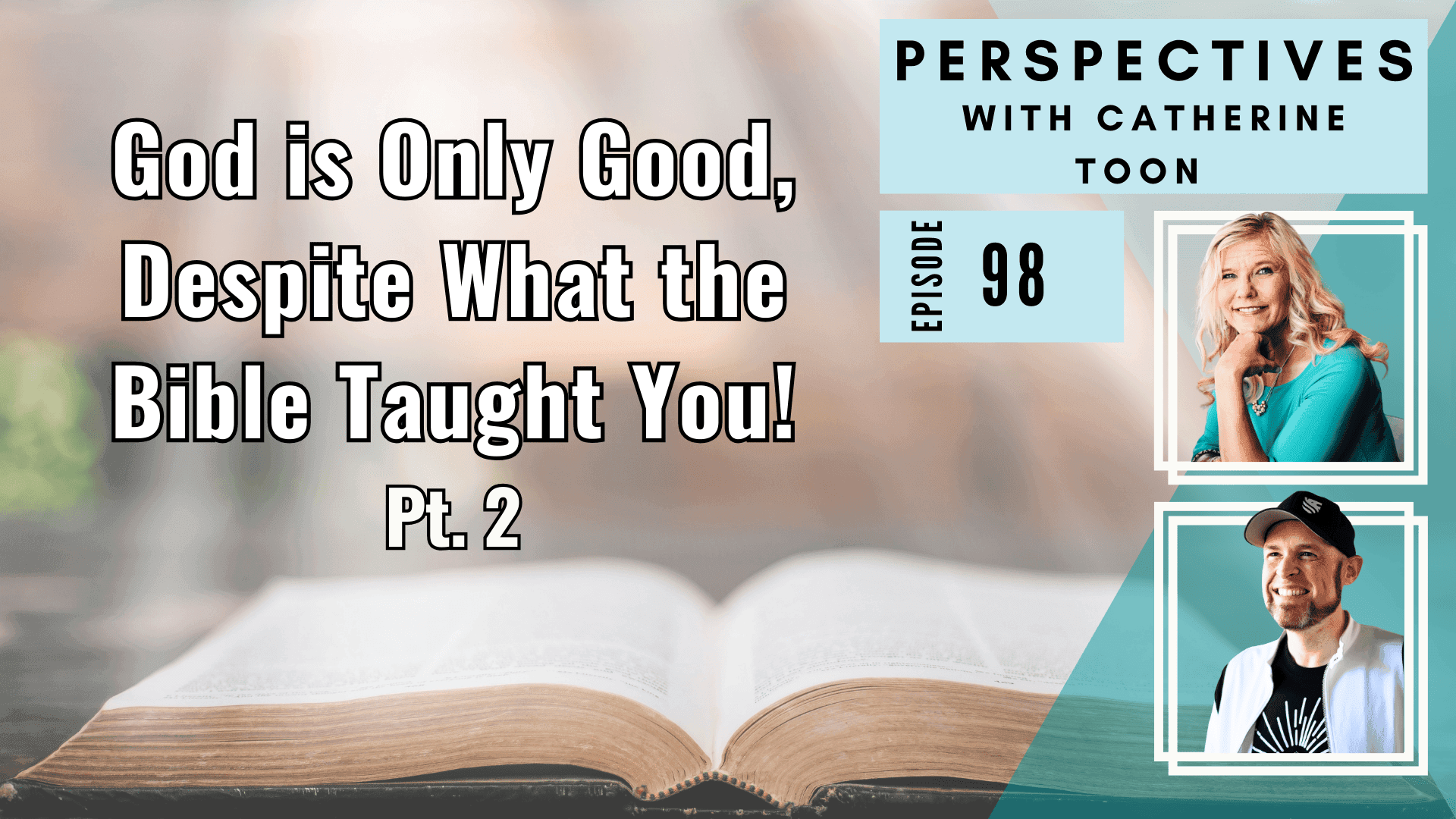 God is Only Good, Despite What the Bible Taught You! | Interview with Dubb Alexander - Part 2
