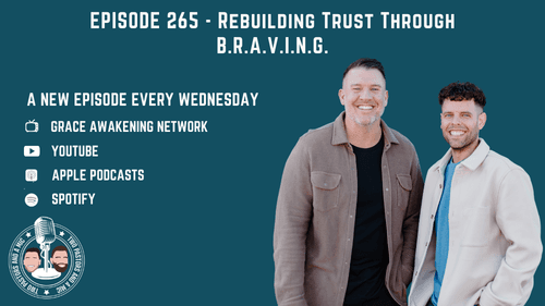 2 Pastors And A Mic - Rebuilding Trust Through B.R.A.V.I.N.G. (From Podcast Episode 265)
