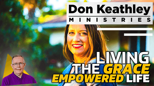 Living The Grace Empowered Life EP104