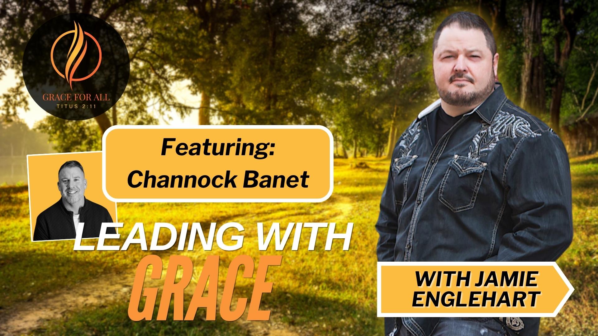 Interview with Pastor Channock Banet of Hill City Church; Leading in Grace