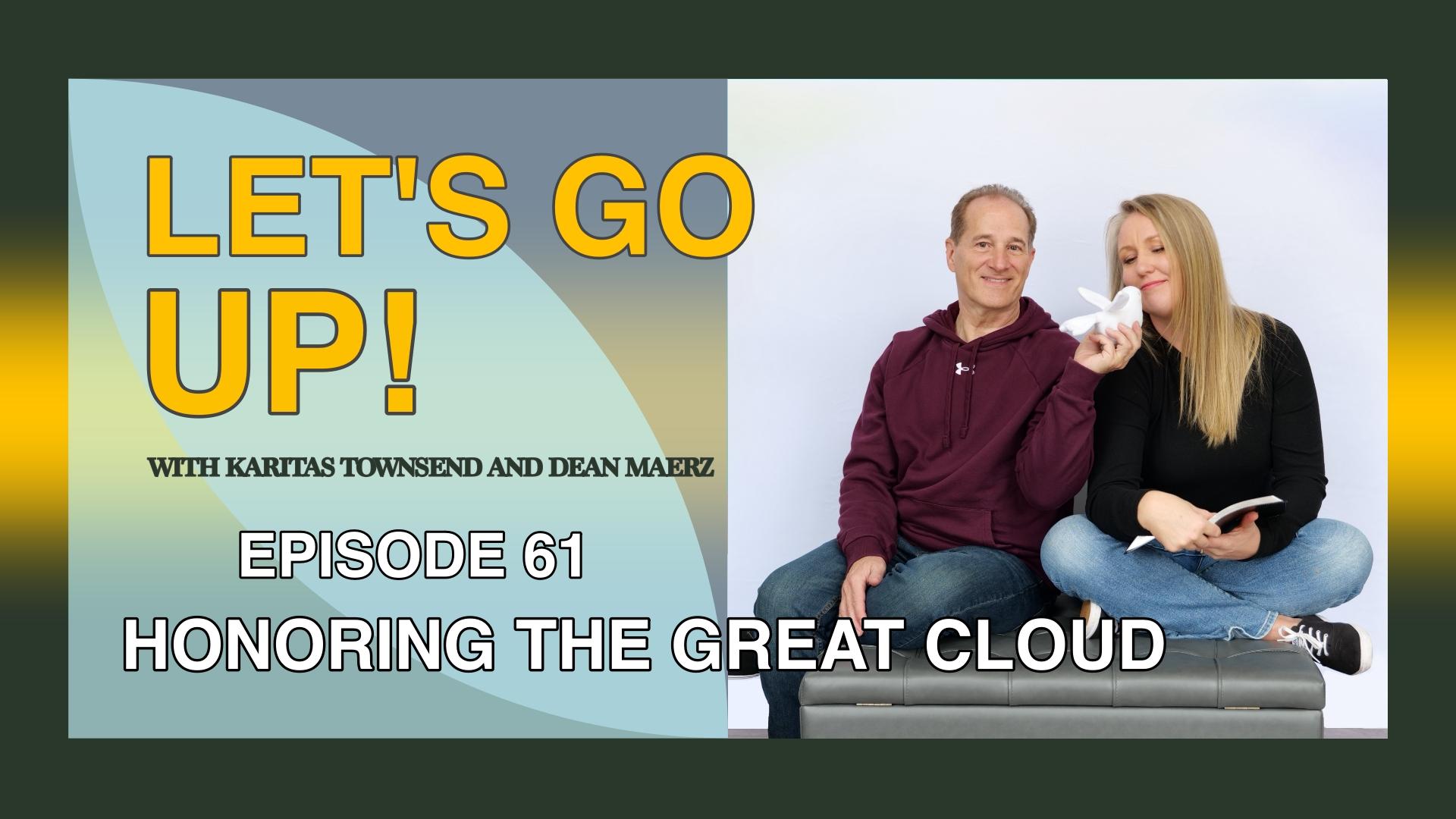 EP 61 - Honoring the Great Cloud