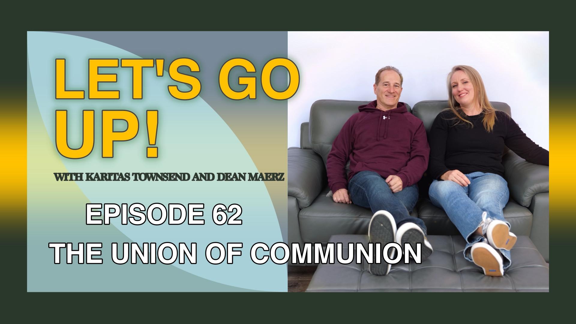 EP 62 - The Union of Communion