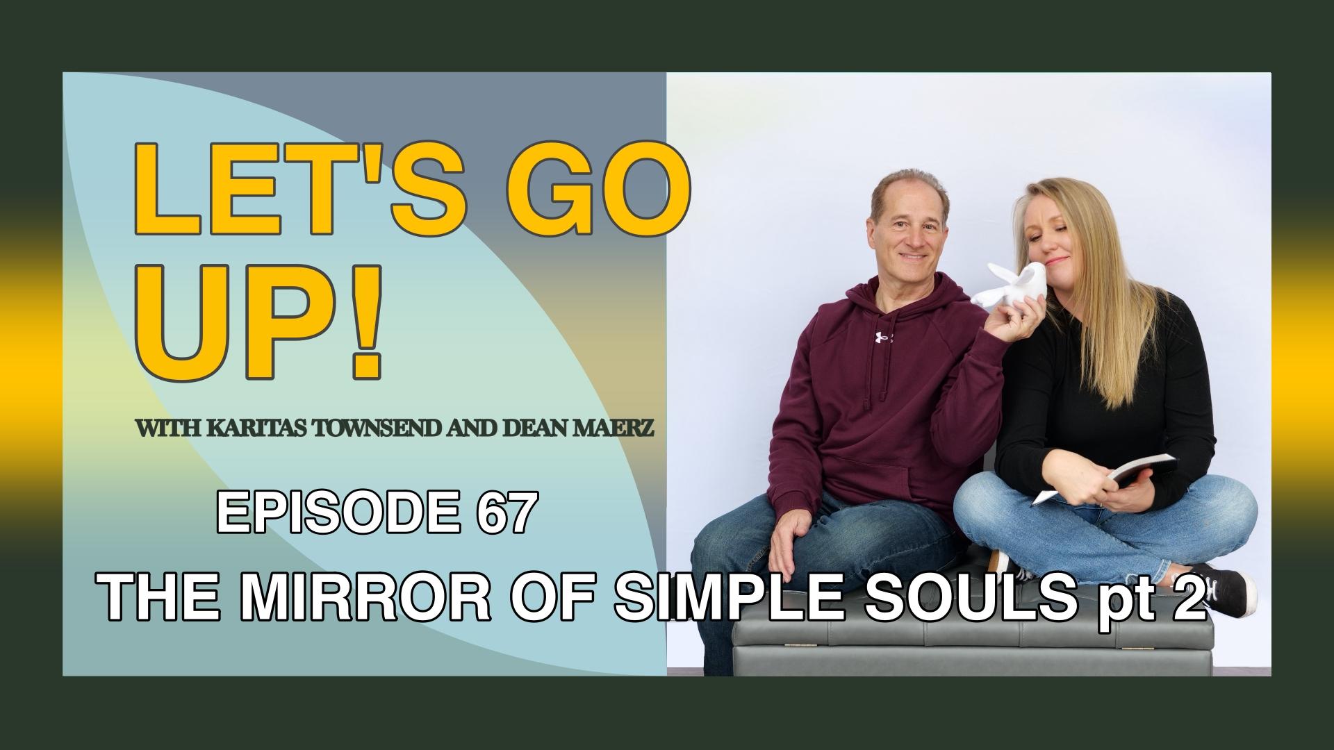 EP 67 - The Mirror of Simple Souls pt 2