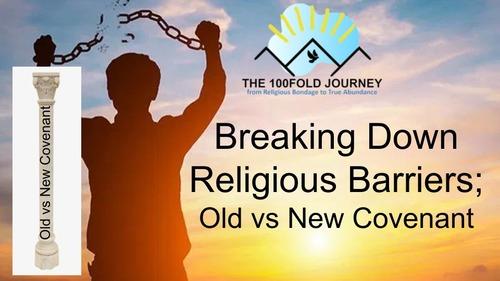 Freedom From Religious Bondage - Old vs New Covenant - EP05