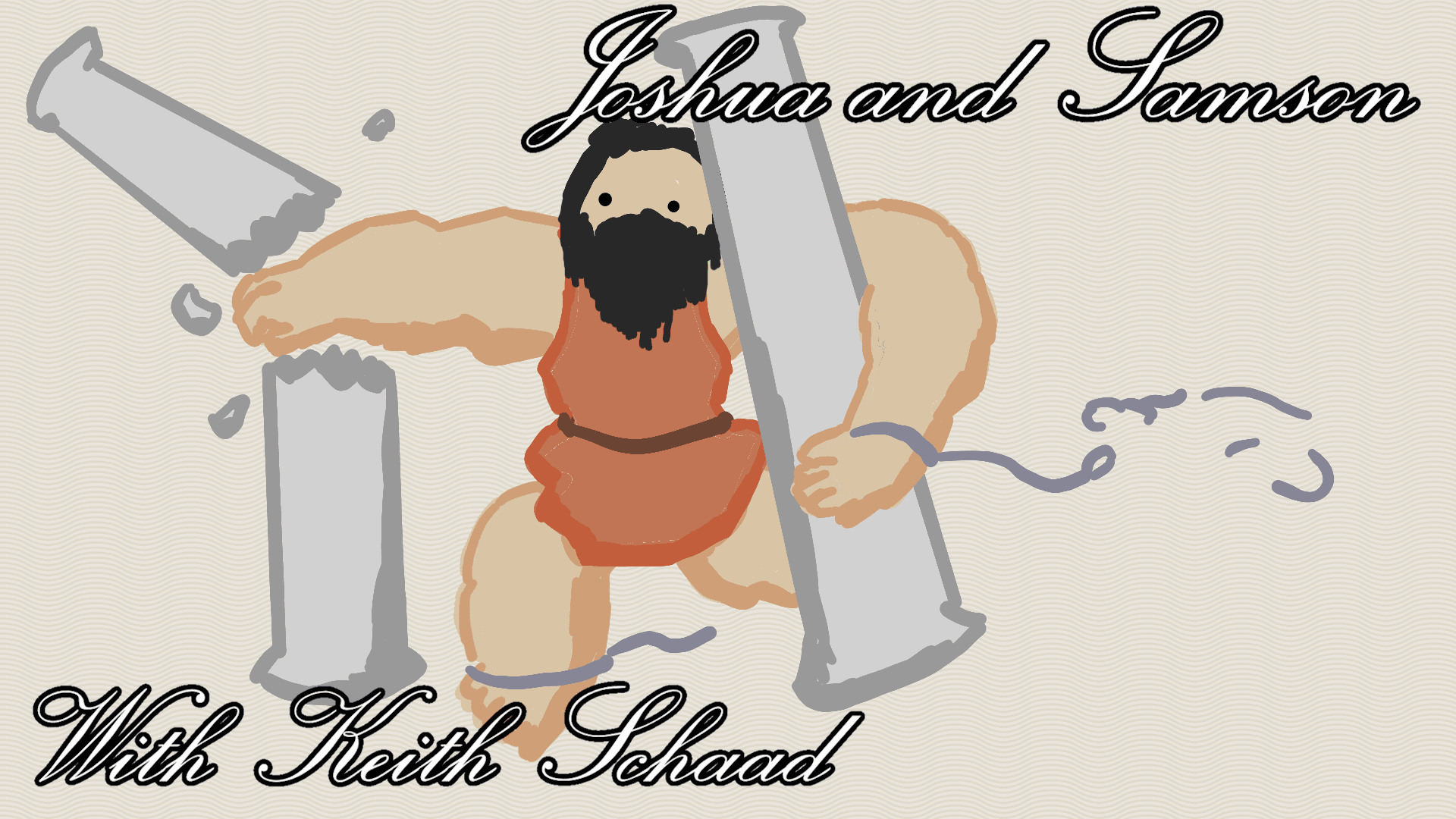 Joshua and Samson