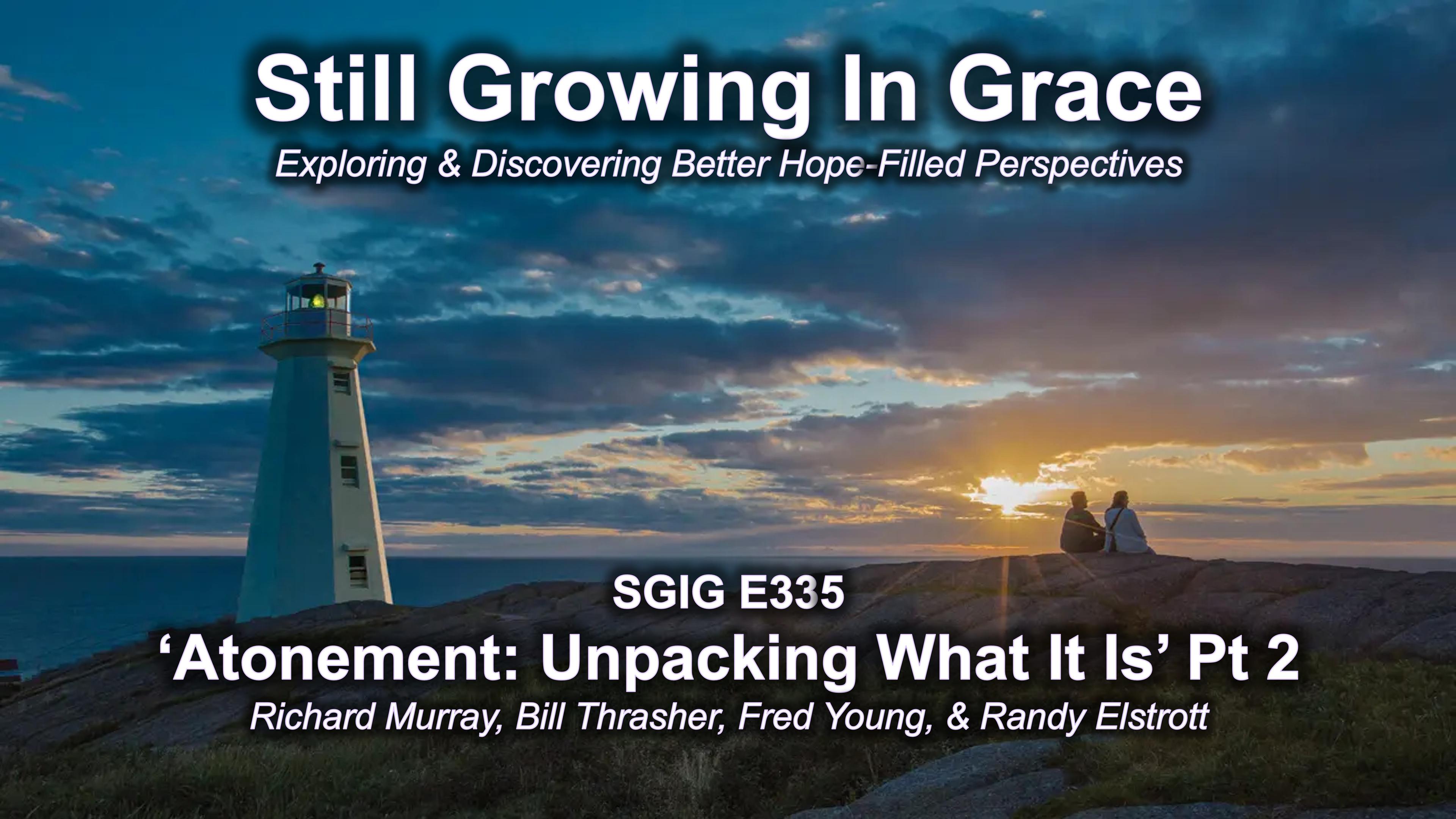 SGIG E335 ‘Atonement: Unpacking What It Is’ Pt 2