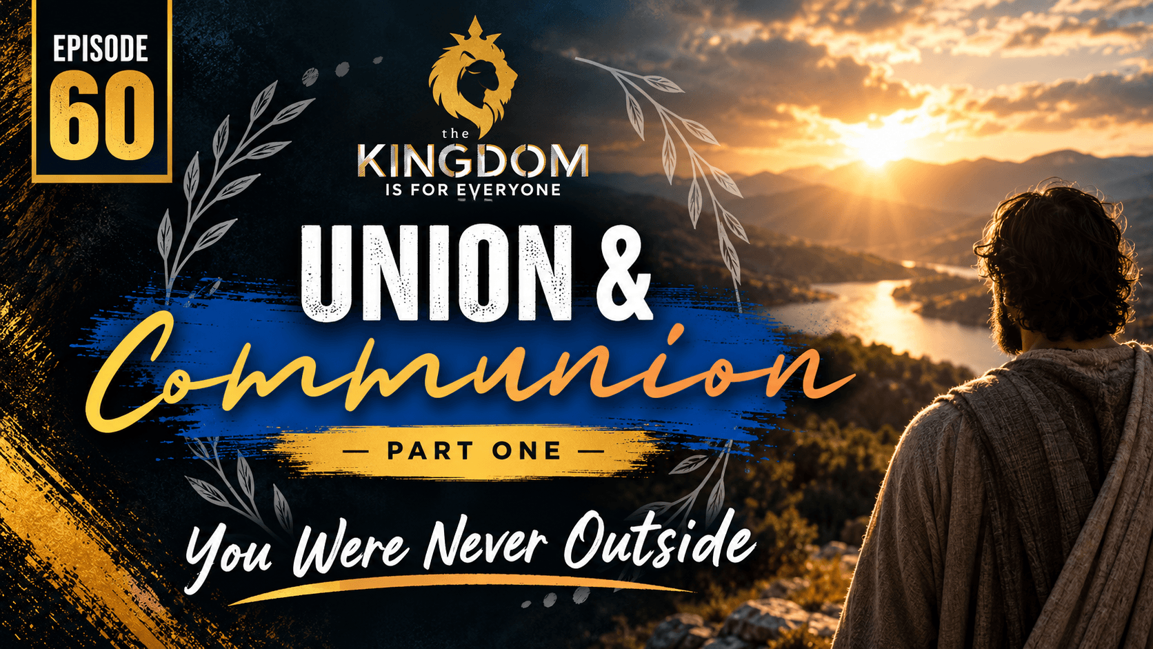 The Kingdom Is For Everyone with Matthew Hester - Episode 60