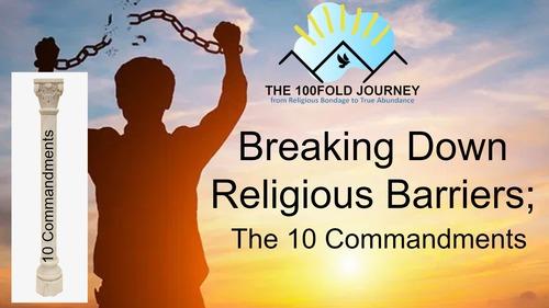 Freedom from Religious Bondage - The 10 Commandments - EP06