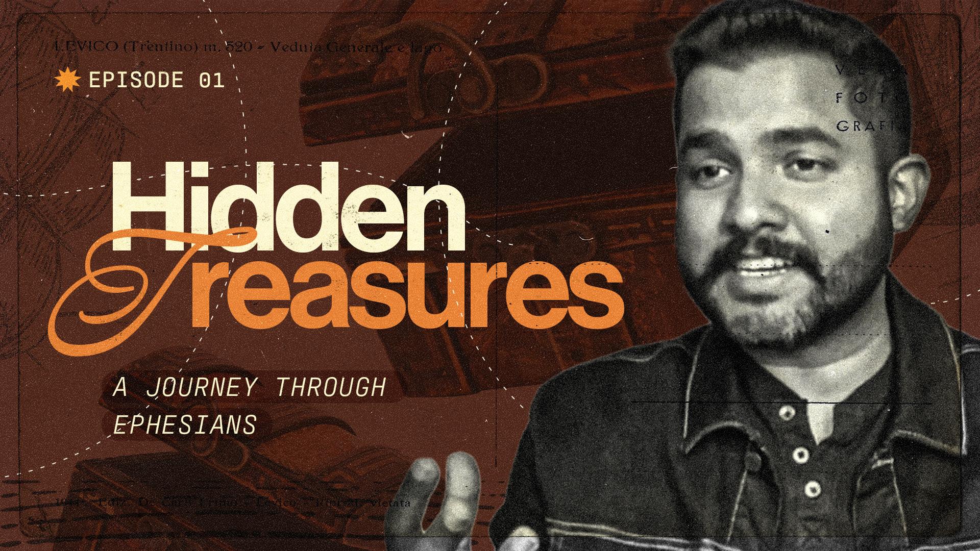 Hidden Treasures - A Journey Through Ephesians EP 01