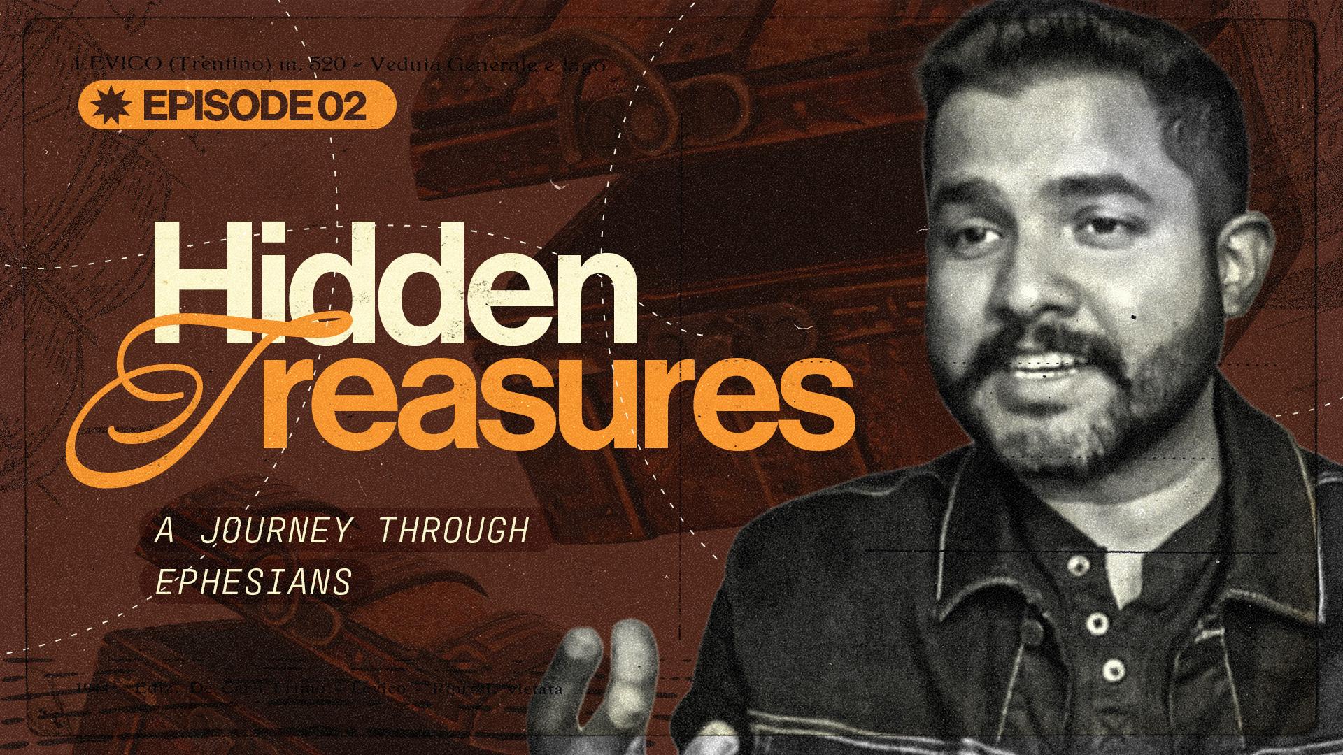 Hidden Treasures - A Journey Through Ephesians EP 02