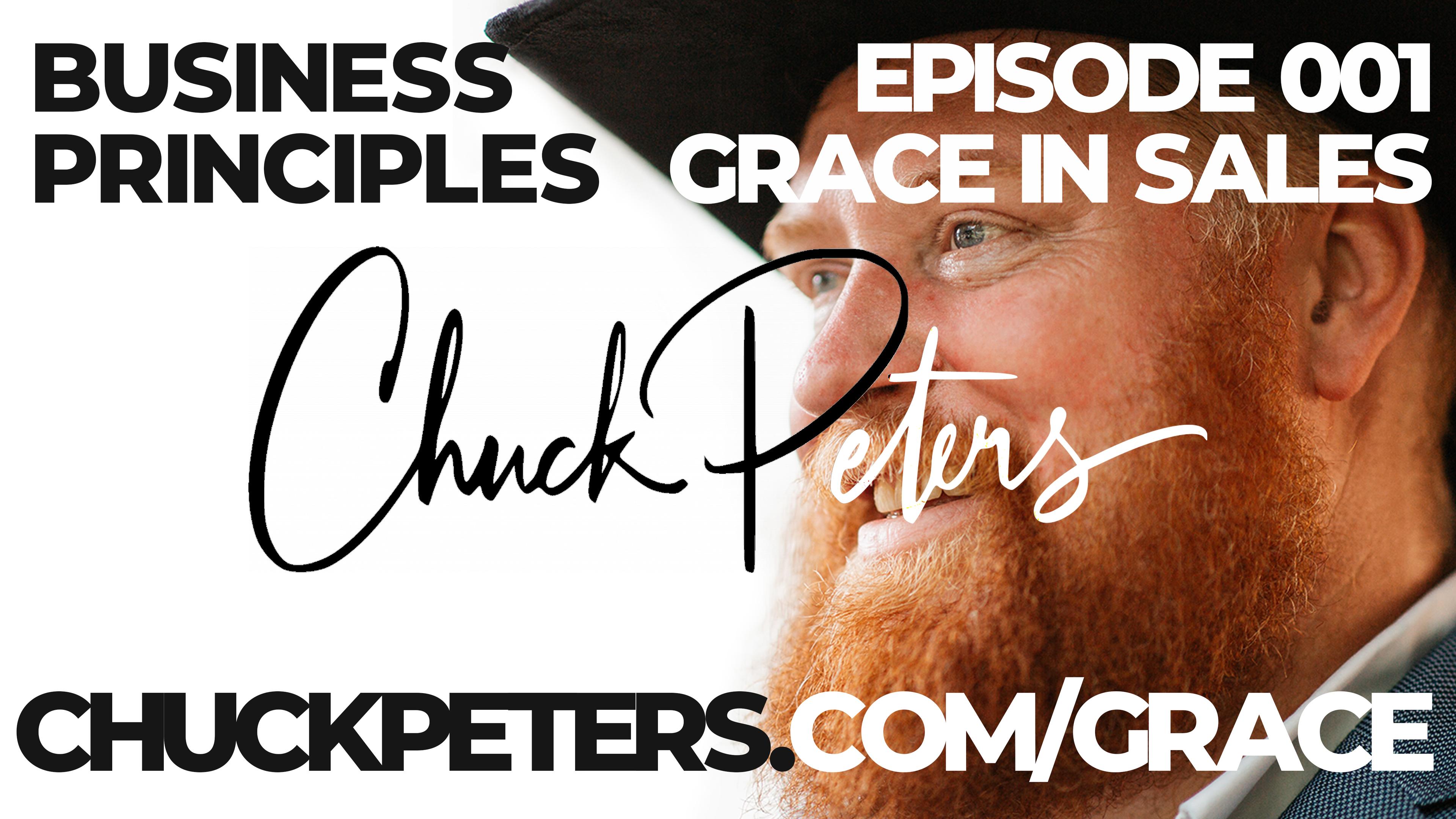 Business Principles with Chuck Peters | Grace in Sales