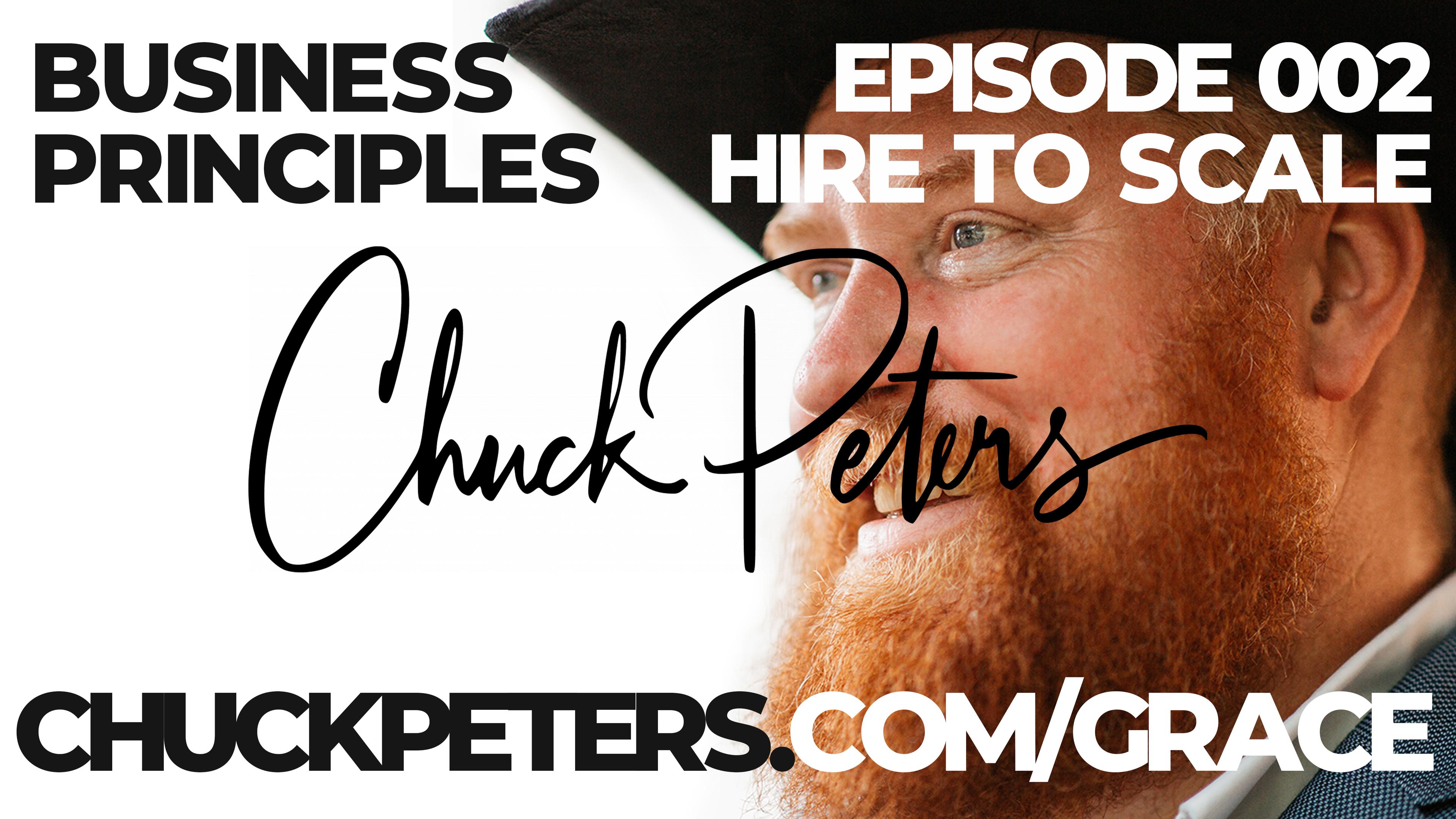 Business Principles with Chuck Peters | Hire to Scale 