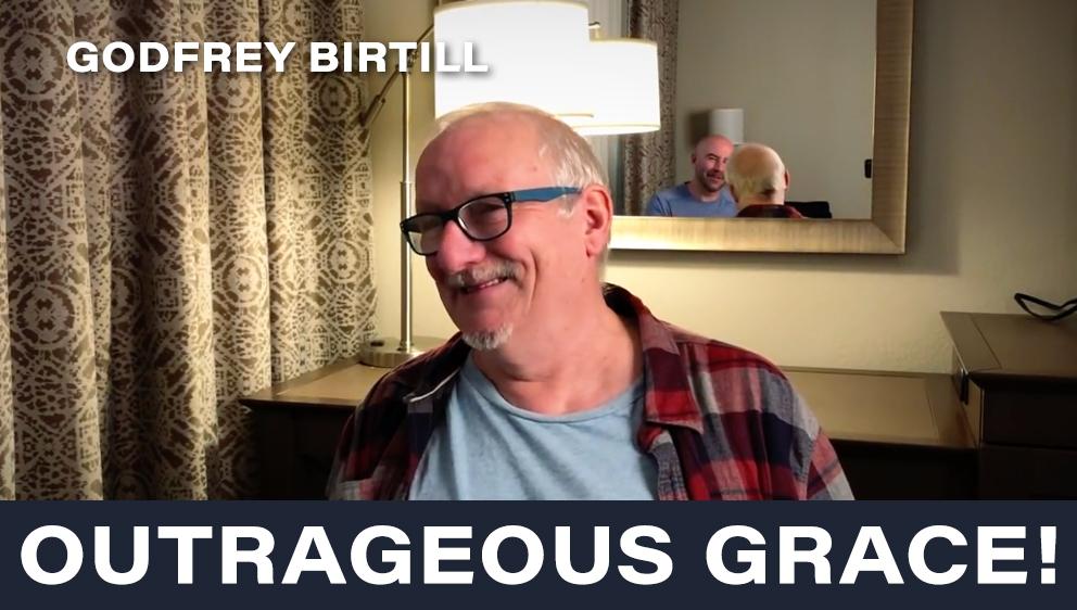 Outrageous Grace! with Godfrey Birtill - EP02