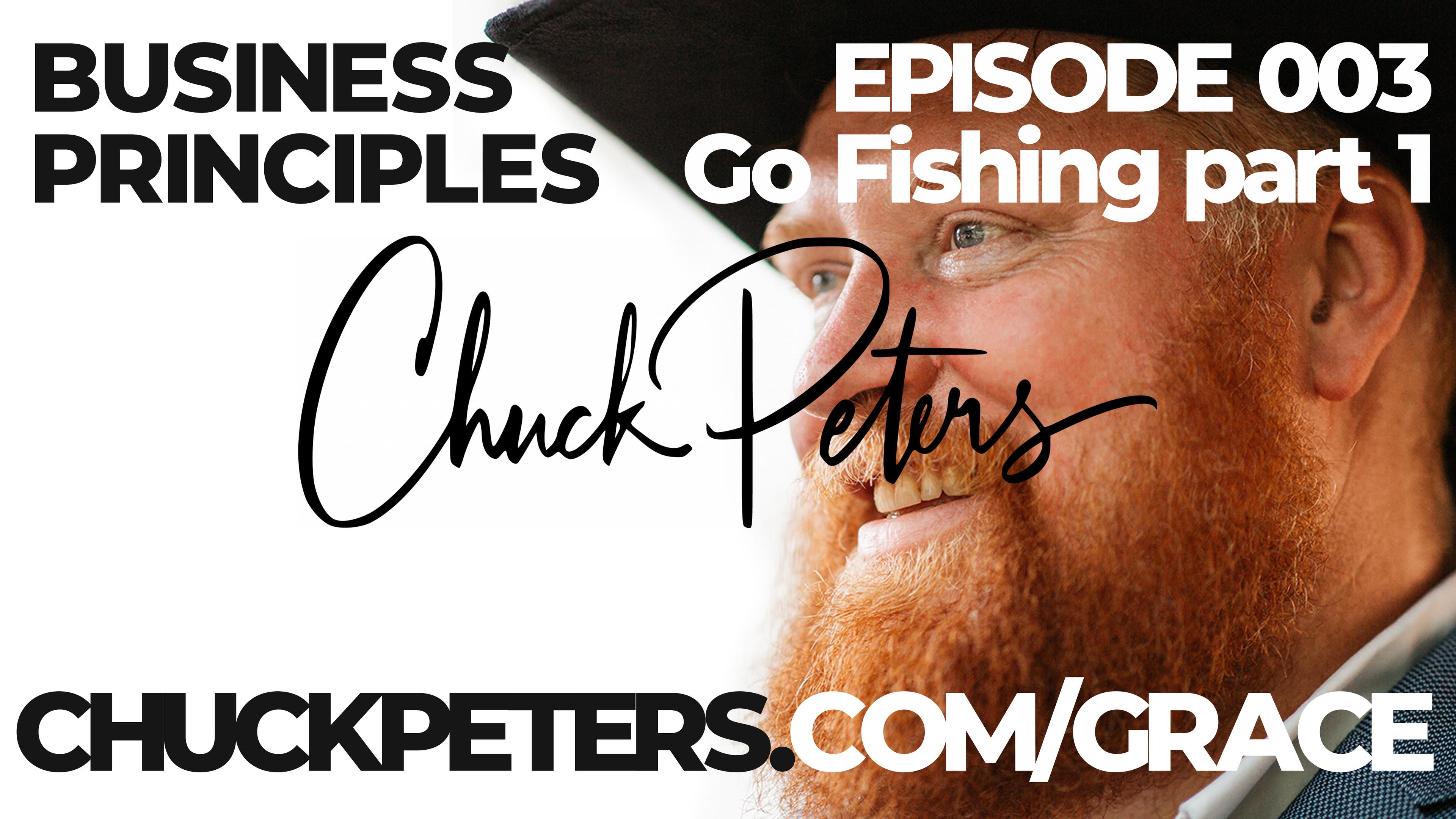 Business Principles with Chuck Peters | Go Fishing