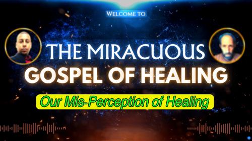 Our Mis-Perception of Healing, time to change it!