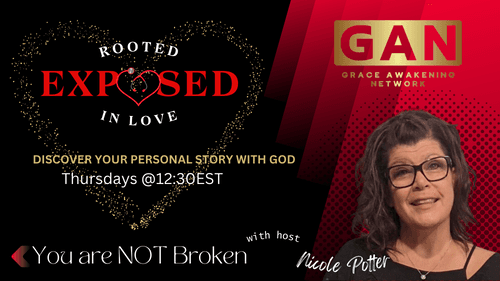 EXPOSED: Rooted In Love > You Are NOT Broken