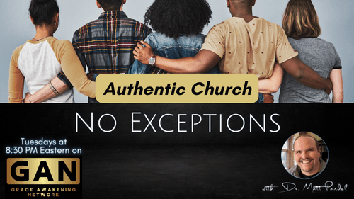 No Exceptions - Authentic Church - (EP14)