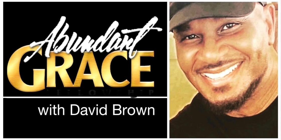 Abundant Grace with David Brown