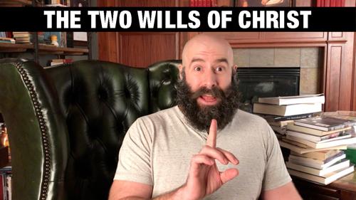 The Two Wills of Christ