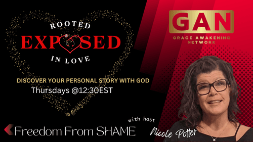 EXPOSED: Rooted In Love > Freedom From Shame