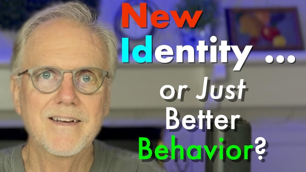 New Identity in Christ… Or Just Better Behavior? - Christian Double-Talk